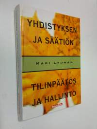 Yhdistyksen ja säätiön tilinpäätös ja hallinto : tilinpäätös, konsernitilinpäätös, verotus ja vastuukysymykset sekä tilintarkastus