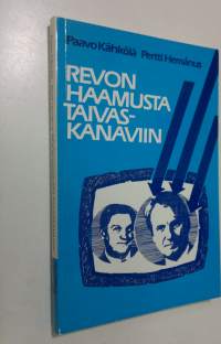 Revon haamusta taivaskanaviin