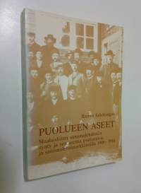 Puolueen aseet : maalaisliiton sanomalehdistön synty ja sen asema puolueessa ja sanomalehtimarkkinoilla 1906-1916