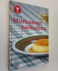 Murhaavan herkullista : Ruumiin kulttuurin koekeittiö