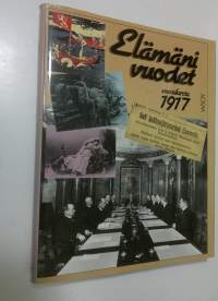 Elämäni vuodet Vuosikerta 1917, Ajankuvia vuosilta 1917-1937