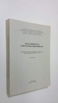 Maalaisliitto ja turvallisuuspolitiikka 2, Pikkuvaltio kansainvälisen jännityksen kiristymisen ja suurvaltanaapurin varjossa 1934-1939