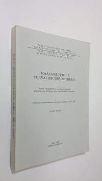 Maalaisliitto ja turvallisuuspolitiikka : Suomen ulkopolitiikka ja turvallisuuskysymykset agraaripuolueen politiikassa maan itsenäistymisestä talvisotaan 1, Aktii...