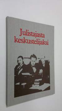Julistajasta keskustelijaksi : Turun päivälehti ja sen edeltäjät 1898-1988