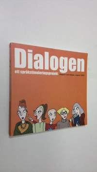 Dialogen, ett språkstimuleringsprojekt : rapport och idebok