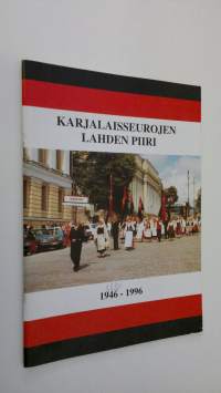 Karjalaisseurojen Lahden piiri 1946-1996