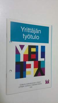 Yrittäjän työtulo : Eläketurvakeskuksen ohjeet yrittäjän työtulon määrittämiseksi