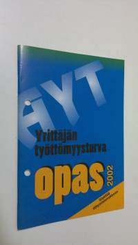 AYT: yrittäjän työttömyysturva, opas 2002