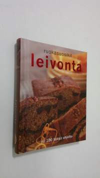 Leivonta - yli 100 hyvää ohjetta