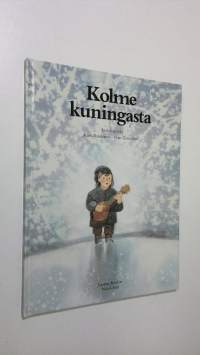 Kolme kuningasta : joululegenda