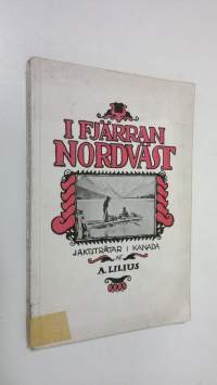 I fjärran Nordväst : jaktstråtar i Kanada