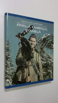 Itsenäisyyden puolustajat Kynällä, kameralla, kiväärillä