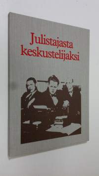 Julistajasta keskustelijaksi : Turun päivälehti ja sen edeltäjät 1898-1988