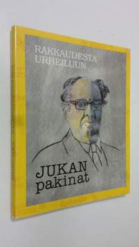 Rakkaudesta urheiluun : Jukan pakinat