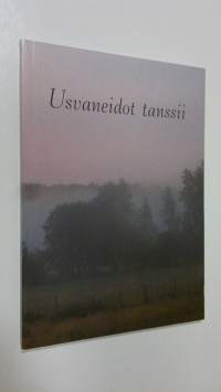 Usvaneidot tanssii : vihantilaisia runoja