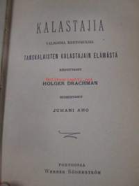 Drachman: Kalastajia (1896, suom. Juhani Aho), Garshin: Taiteilijan lemmentarina (1915), Haggrén: Suhteita (1905)