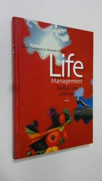 Life management : hallitse itse elämääsi
