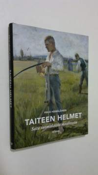 Taiteen helmet : sata suomalaista maalausta (ERINOMAINEN)