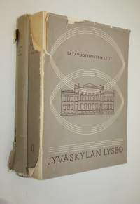 Jyväskylän lyseo 1858-1958 1-2 : satavuotishistoria ja juhlajulkaisu ; satavuotismatrikkeli