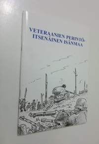 Veteraanien perintö - itsenäinen isänmaa