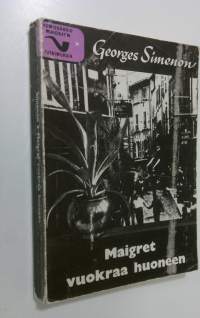 Maigret vuokraa huoneen : (komissaario Maigret&#039;n tutkimuksia