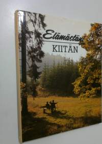 Elämästäni kiitän