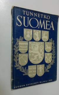 Tunnetko Suomea : Suomen kuvalehden ja Kotilieden Suomi-kirja : (Suomen kuvalehti, n:o 44 A, 1950)