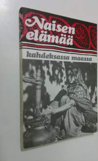 Naisen elämää kahdeksassa maassa