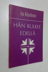 Hän kulkee edellä