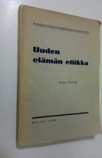 Uuden elämän etiikka : piirteitä Gustaf Johanssonin siveysopista