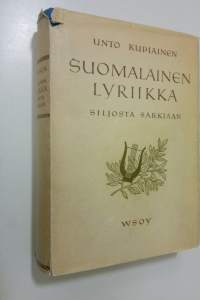 Suomalainen lyriikka Juhani Siljosta Kaarlo Sarkiaan