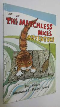The Matchless Mice&#039;s adventure
