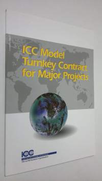 ICC Model Turnkey Contract for Major Projects