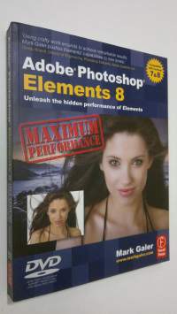 Adobe Photoshop Elements 8: Maximum Performance