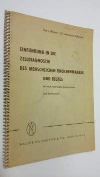 Einfuhrung in die zelldiagnostik des menschlichen knochenmarkes und blutes : fur mes.-technische assistentinnen und studierende