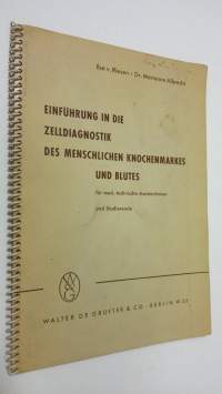 Einfuhrung in die zelldiagnostik des menschlichen knochenmarkes und blutes : fur mes.-technische assistentinnen und studierende