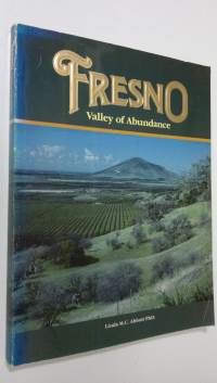 Fresno : Valley of Abundance