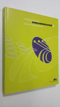 Macromedia Dreamweaver 4 : using Dreamweaver 4