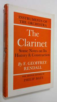 The Clarinet : some notes upon its history and construction