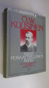 Asian periaatteellinen puoli : valittuja kirjoituksia ja puheita vuosilta 1905-1918