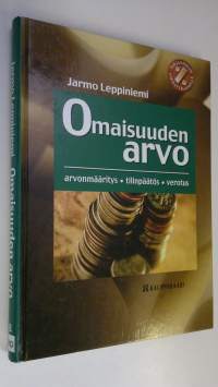 Omaisuuden arvo : arvonmääritys, tilinpäätös, verotus