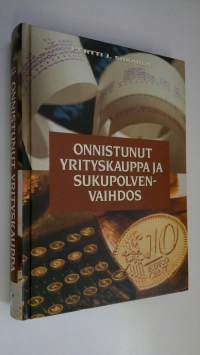 Onnistunut yrityskauppa ja sukupolvenvaihdos