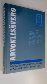 Arvonlisävero : mitä se yritykselle merkitsee