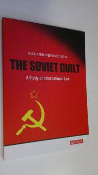The soviet guilt : a study on international law