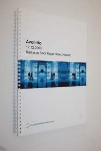 Avoliitto 12.12.2006 : Radisson SAS Royal Hotel Helsinki
