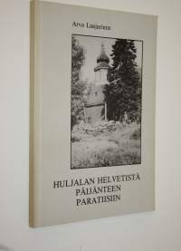 Huljalan helvetistä Päijänteen paratiisiin (signeerattu)