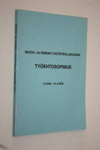 Muovi- ja kemian tuoteteollisuuden työehtosopimus 1.2.2003 - 31.3.2005