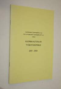 Autoliikenteen Työnantajaliitto ry:n ja Auto- ja Kuljetusalan Työntekijäliitto AKT ry:n välinen kuorma-autoalan työehtosopimus 2001-2002