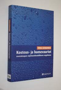 Kosteus- ja homevauriot asuntokaupan sopimusoikeudellisena ongelmana