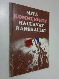 Mitä kommunistit haluavat Ranskalle